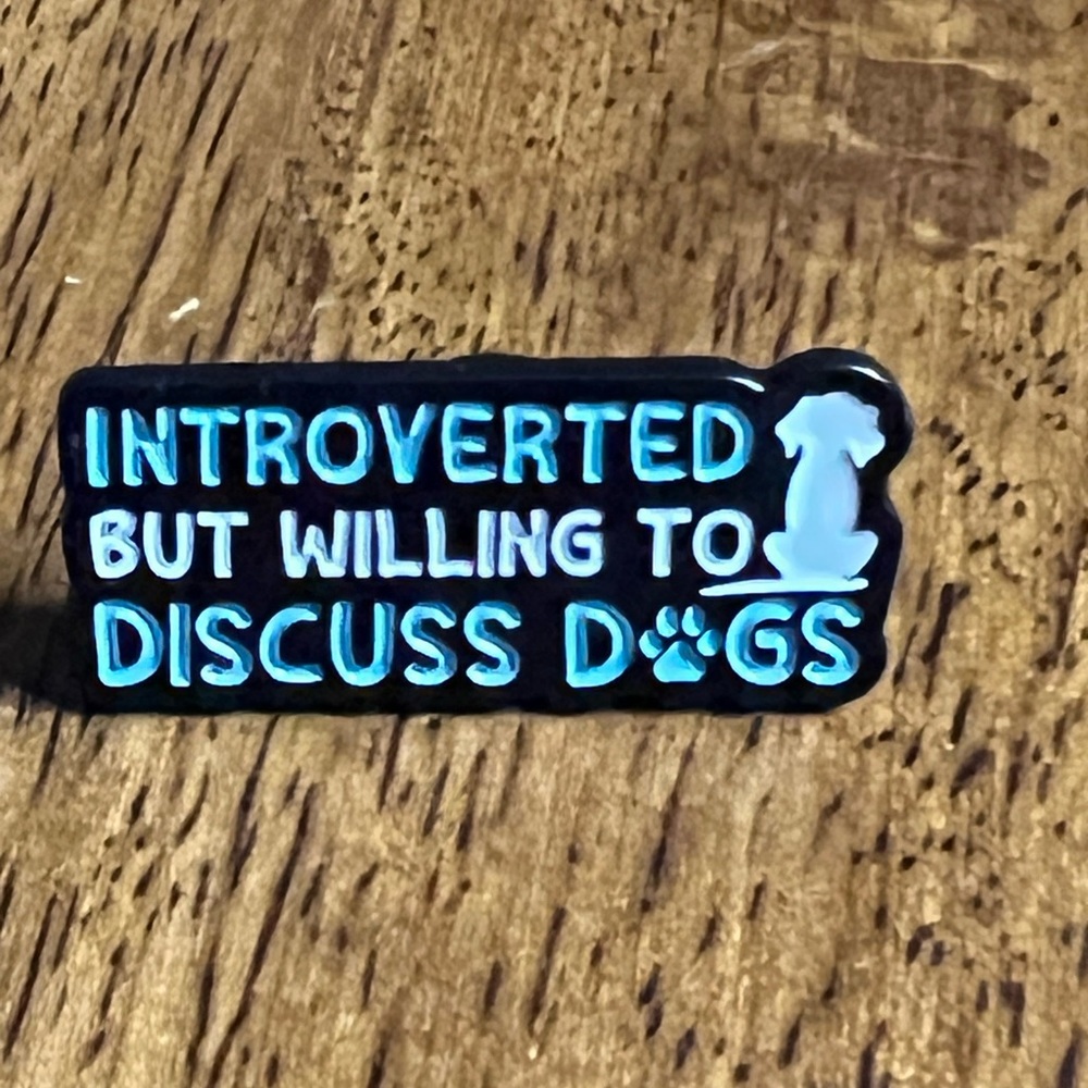 Introverted But Willing to Discuss Dogs Enamel Pin - Blue and White